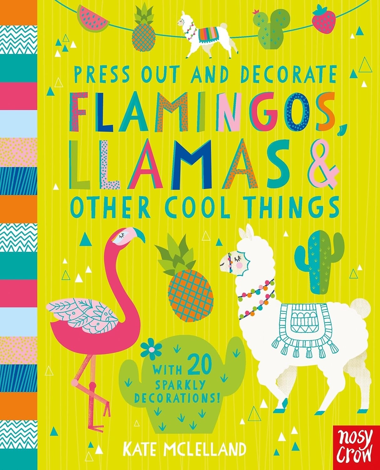 Book cover of 'Press Out and Decorate Flamingos, Llamas & Other Cool Things' with colorful illustrations on a yellow background.