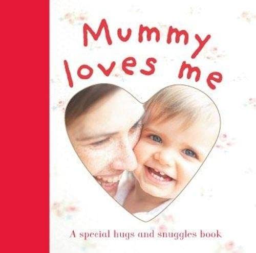 Mummy Loves Me (Board Book)