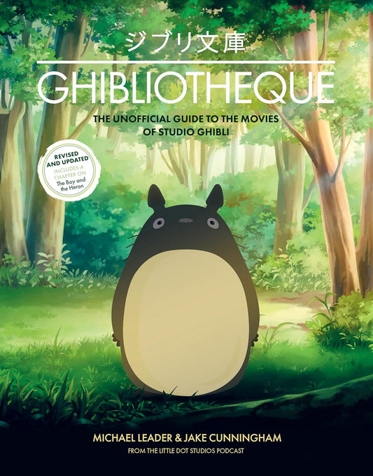 Ghibliotheque - The unoffical Guide to the Movies of Studio Ghibli (Hard Cover)