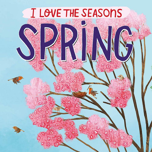 I Love The Seasons Spring (Paper Cover)