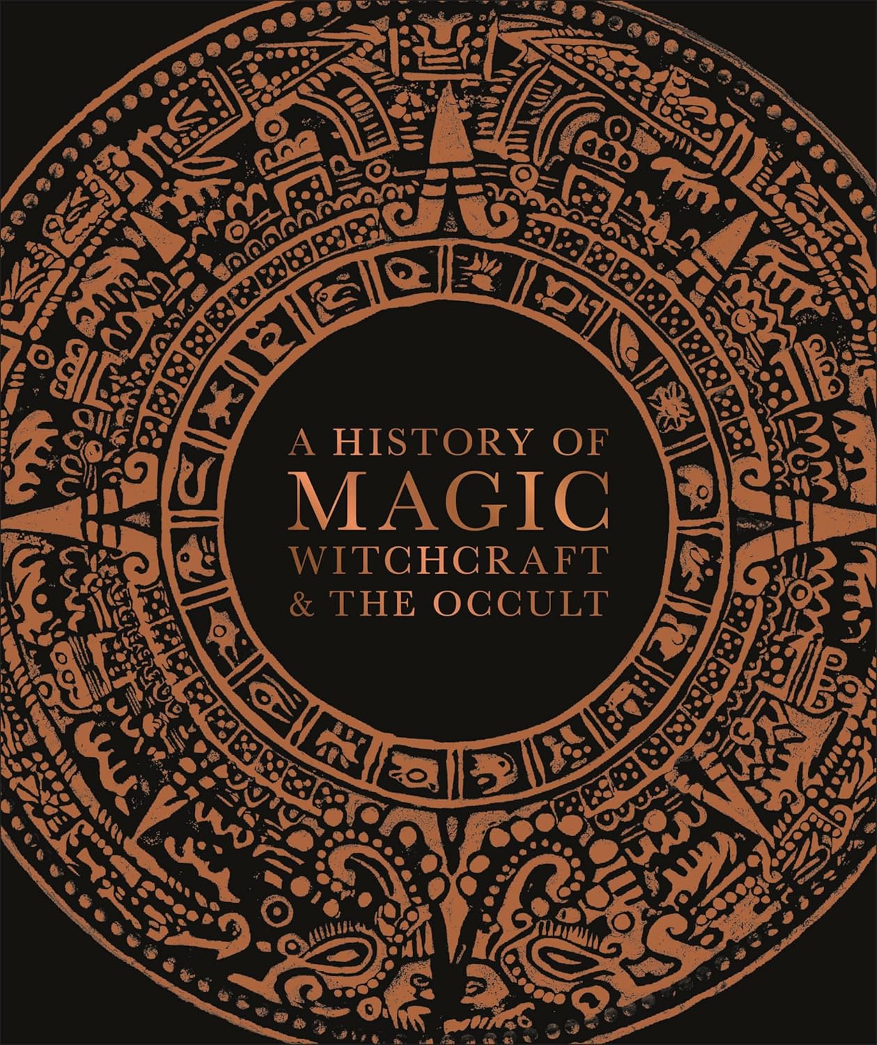 A History Of Magic WitchCraft & the Occult (Hard Cover)
