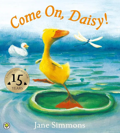 Book cover of 'Come On, Daisy!' with a yellow duck on a lily pad, swan, and dragonfly.