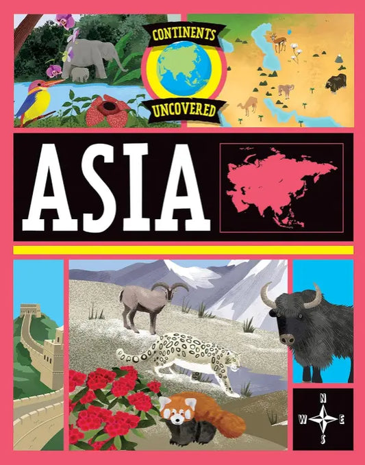 Book cover of 'Continents Uncovered: Asia' with illustrations of animals and landscapes.