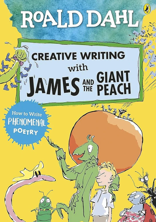 Creative Writing with James and the Giant Peach for Writing Guide by Roald Dahl | Learn Phenomenal Poetry by books alert