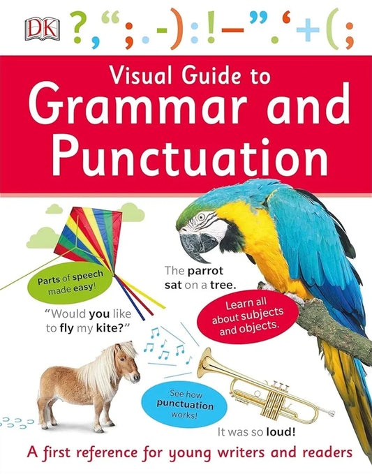 DK Visual Guide to Grammar and Punctuation - First Reference for Young Writers and Readers