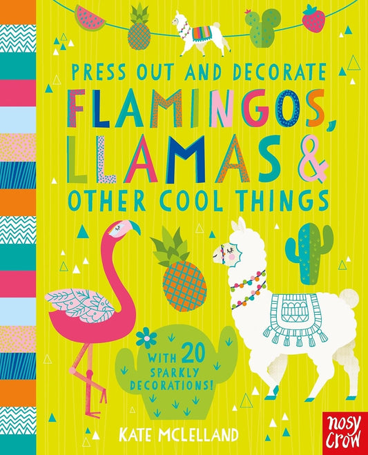 Book cover of 'Press Out and Decorate Flamingos, Llamas & Other Cool Things' with colorful illustrations on a yellow background.