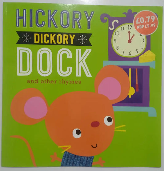 Hickory Dickory Dock and Other Rhymes