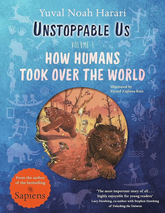 Unstoppable Us How Humans Took Over The World Volume 1 (Papercover)