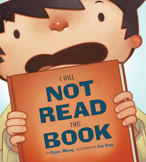 Illustrated book cover with a child holding a book titled 'I Will Not Read This Book' by Cece Meng and Joy Ang.