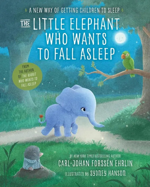 Book cover of 'The Little Elephant Who Wants to Fall Asleep' with a blue elephant, green parrot, and small animal in a nighttime setting.
