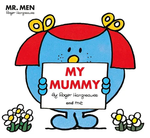 Cartoon character holding a sign with 'My Mummy' text, surrounded by flowers.