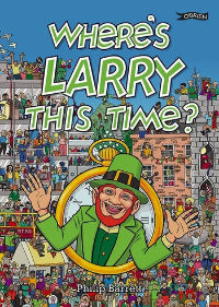 Book cover of 'Where's Larry This Time?' with a leprechaun in a green hat and coat surrounded by a busy street scene.