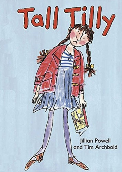 Book cover of 'Tall Tilly' with a girl illustration and text by Jillian Powell and Tim Archbold.