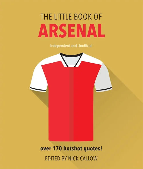 Book cover of 'The Little Book of Arsenal' with a red and white striped shirt on a yellow background.