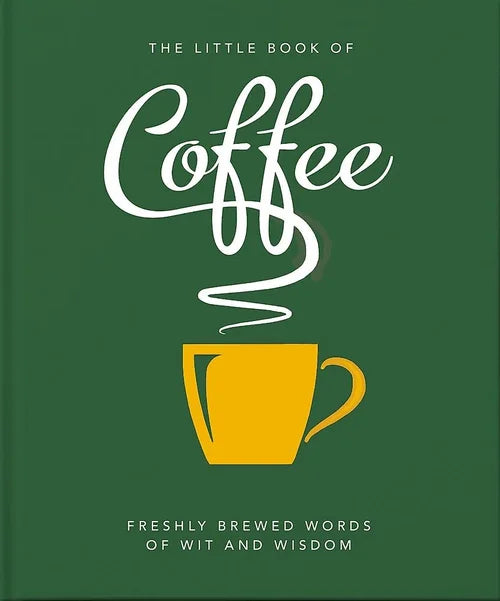 Book cover of 'The Little Book of Coffee' with a yellow coffee cup and steam on a green background.
