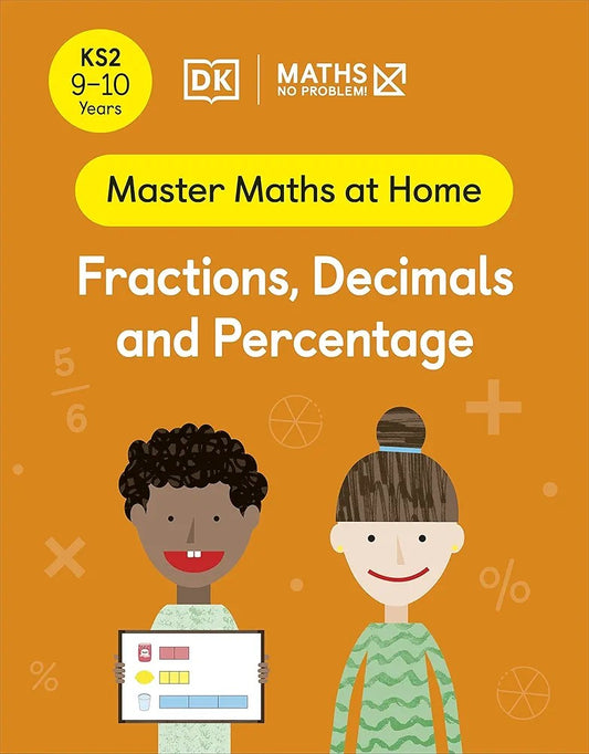 Maths ― No Problem! Fractions, Decimals and Percentage, Ages 9-10 (Master Maths at Home)