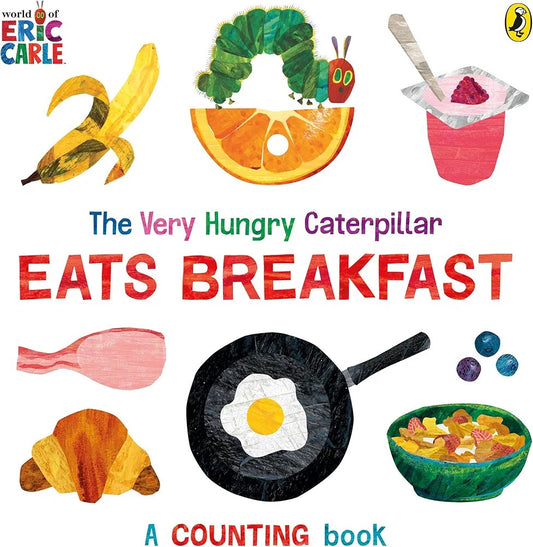 The Very Hungry Caterpillar EATS BREAKFAST - A COUNTING Book (Board Book)