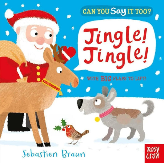 Can You Say It Too? JINGLE! JINGLE! with BIG Flaps to LIFT! (Board Book)