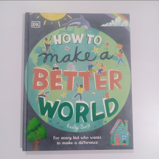 How to Make A Better World (Hardcover)
