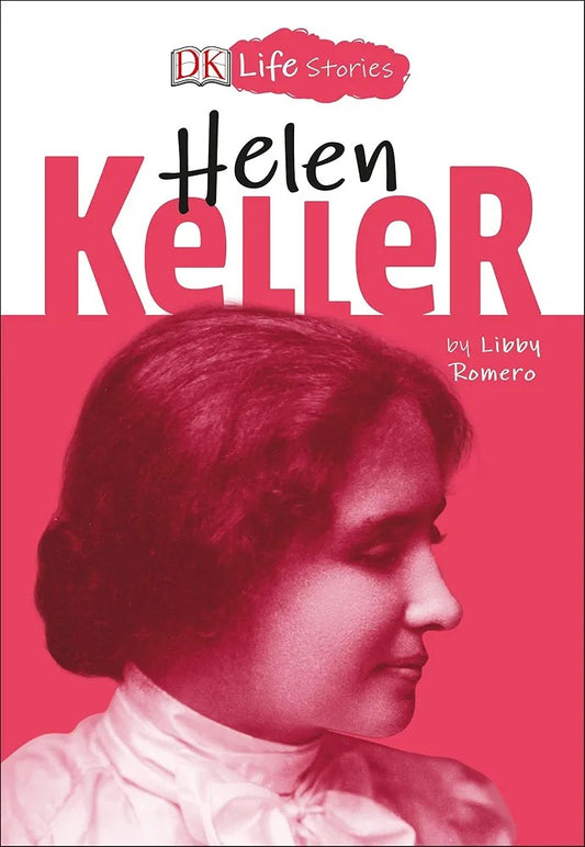 Helen Keller: DK Life Stories